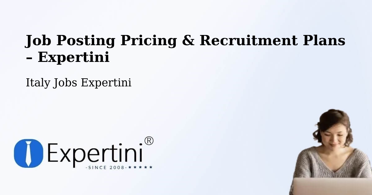 Job Posting Pricing & Recruitment Plans – Acireale - Acireale, Italy Jobs Expertini